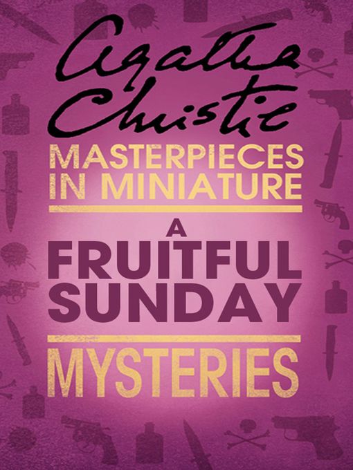 Title details for A Fruitful Sunday by Agatha Christie - Wait list